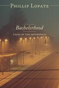 Bachelorhood: Tales of the Metropolis