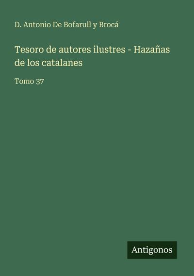 Tesoro de autores ilustres - Hazañas de los catalanes