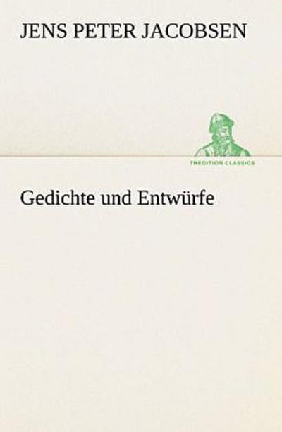 Gedichte und Entwürfe
