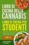 Libro di cucina della cannabis + Libro di cucina per studenti (2 Libri in 1)