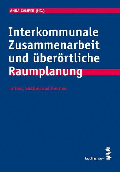 Interkommunale Zusammenarbeit und überörtliche Raumplanung