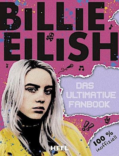 Billie Eilish: Das ultimative Fanbook