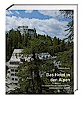 Das Hotel in den Alpen