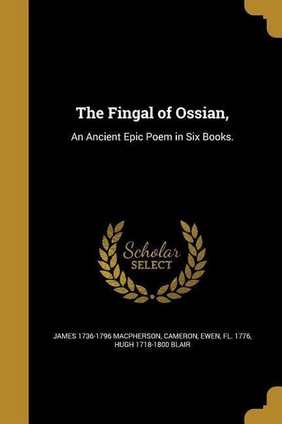 The Fingal of Ossian