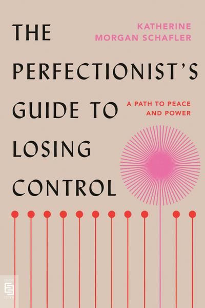 The Perfectionist’s Guide to Losing Control