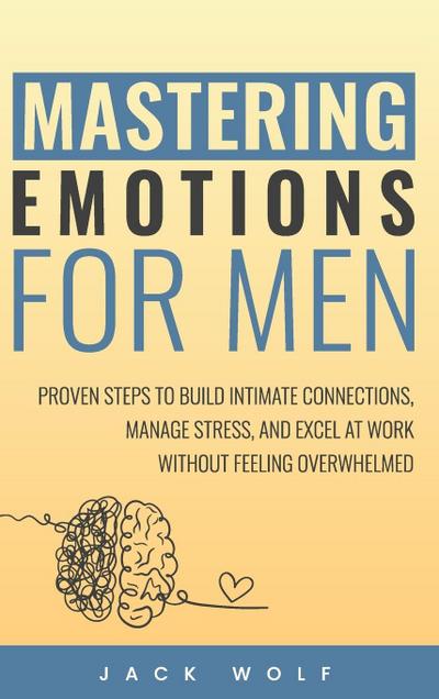 Mastering Emotions for Men