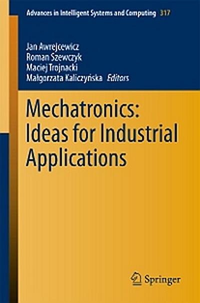 Mechatronics: Ideas for Industrial Applications