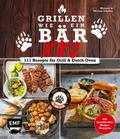 Grillen wie ein Bär XXL | 111 Rezepte für Grill und Dutch Oven von Michael Schiller | Ebook