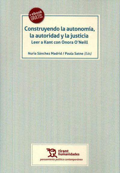 Construyendo la autonomía, la autoridad y la justicia : leer a Kant con Onora O’Neill