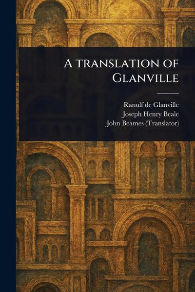 A Translation of Glanville