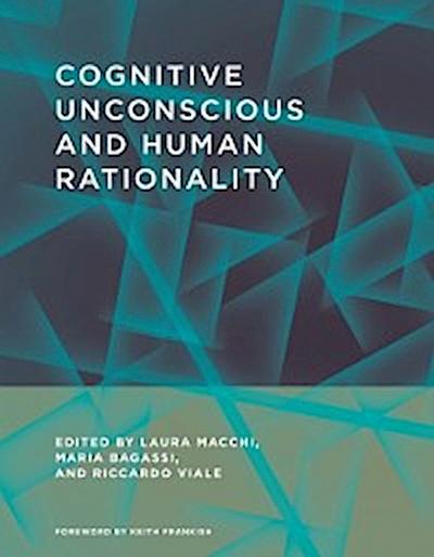 Cognitive Unconscious and Human Rationality