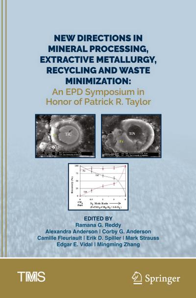 New Directions in Mineral Processing, Extractive Metallurgy, Recycling and Waste Minimization