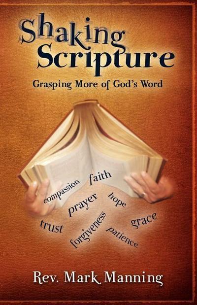Shaking Scripture: Grasping More of God’s Word