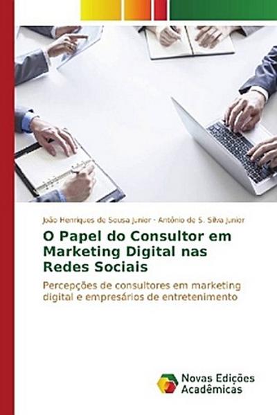 O Papel do Consultor em Marketing Digital nas Redes Sociais
