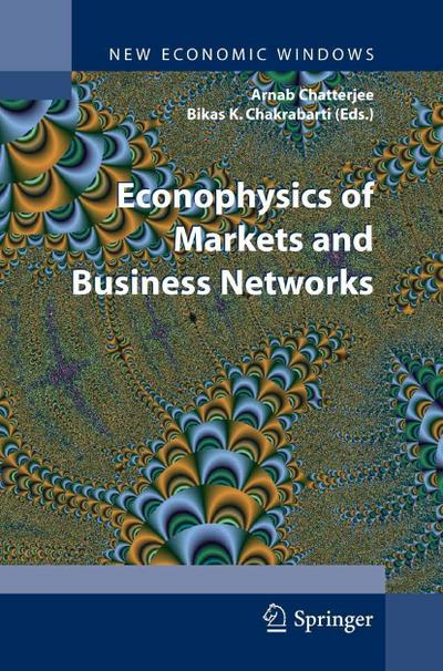 Econophysics of Markets and Business Networks