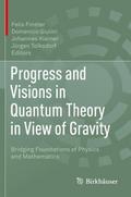 Progress and Visions in Quantum Theory in View of 