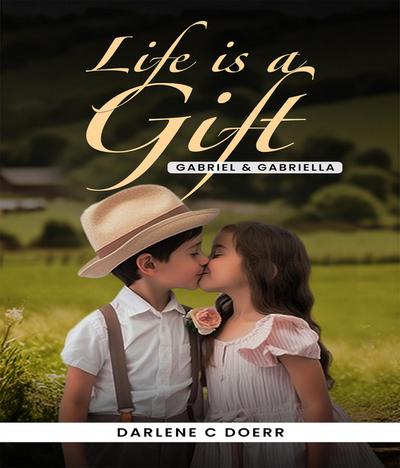 Life is a Gift