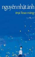 Trại hoa vàng - Nguyễn Nhật Ánh