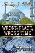 Wrong Place, Wrong Time (Maxine Hart Adventures, #5)