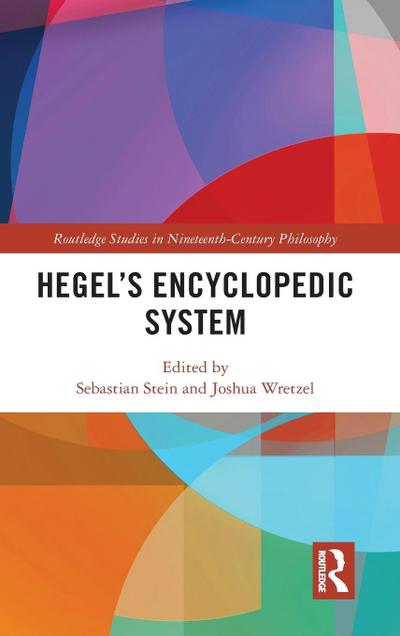 Hegel’s Encyclopedic System