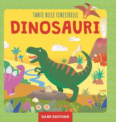 Dinosauri. Tante belle finestrelle