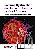 Immune Dysfunction and Immunotherapy in Heart Disease