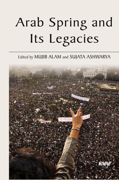 Arab Spring and Its Legacies