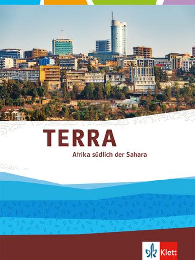TERRA Afrika südlich der Sahara. Themenband Klasse 11-13 (G9)