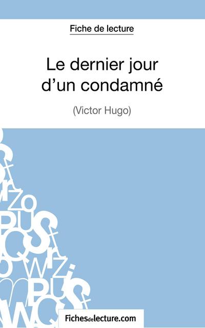 Le dernier jour d’un condamné de Victor Hugo (Fiche de lecture)
