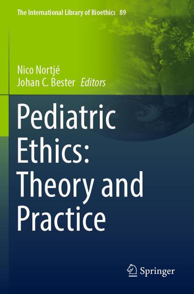 Pediatric Ethics: Theory and Practice