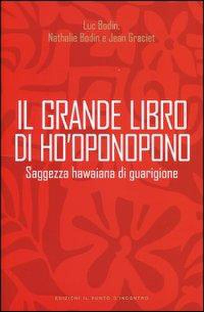Il grande libro di Ho’oponopono. Saggezza hawaiana di guarigione