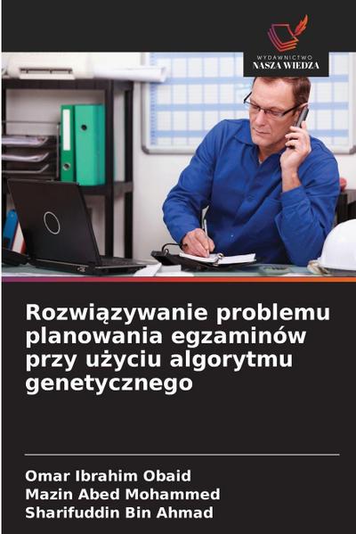Rozwi¿zywanie problemu planowania egzaminów przy u¿yciu algorytmu genetycznego