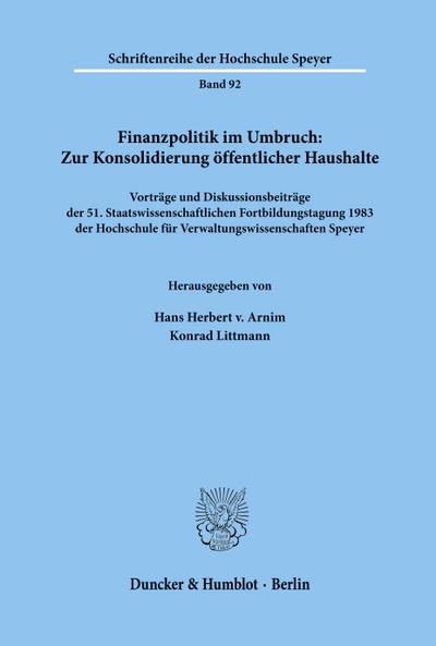 Finanzpolitik im Umbruch: Zur Konsolidierung öffentlicher Haushalte.