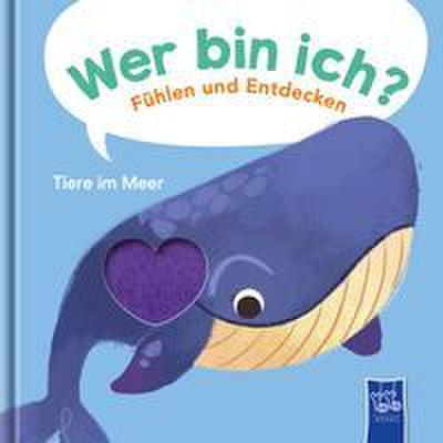 Wer bin ich? Fühlen und Entdecken - Tiere im Meer