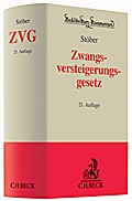 Zwangsversteigerungsgesetz: Kommentar zum ZVG der Bundesrepublik Deutschland mit einem Anhang einschlägiger Texte und Tabellen