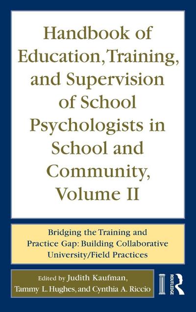 Handbook of Education, Training, and Supervision of School Psychologists in School and Community, Volume II