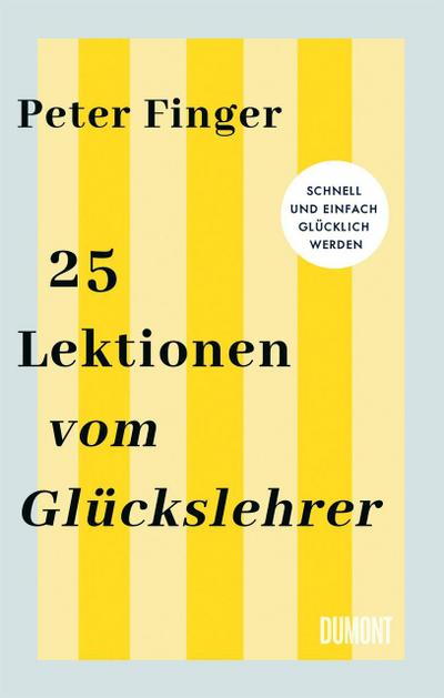25 Lektionen vom Glückslehrer