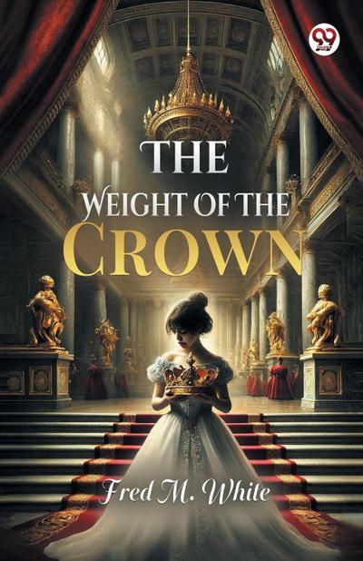 The Weight Of The Crown