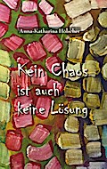 Kein Chaos ist auch keine Lösung