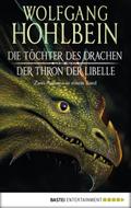 Die Töchter des Drachen/Der Thron der Libelle von Wolfgang Hohlbein | Ebook