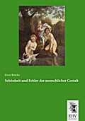 Schönheit und Fehler der menschlicher Gestalt