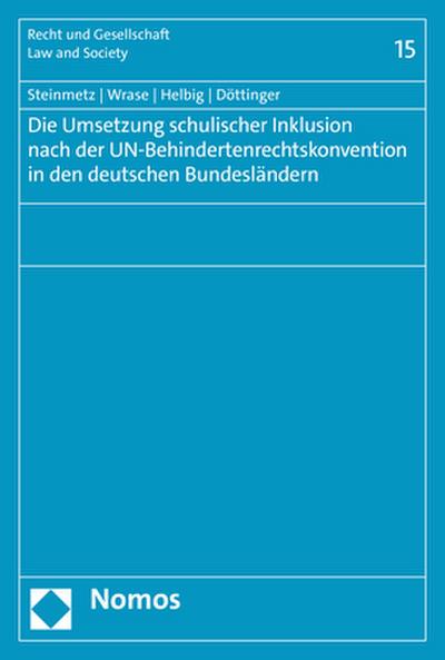 Die Umsetzung schulischer Inklusion nach der UN-Behindertenrechtskonvention in den deutschen Bundesländern