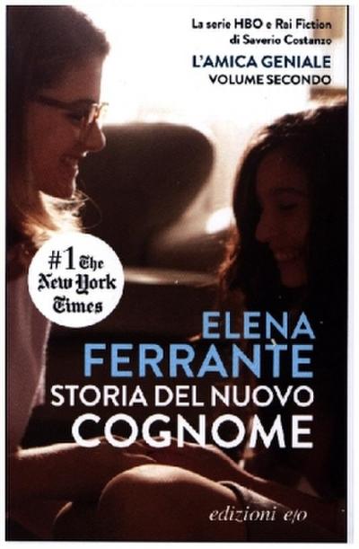 Ferrante, E: Storia del nuovo cognome. L’amica geniale