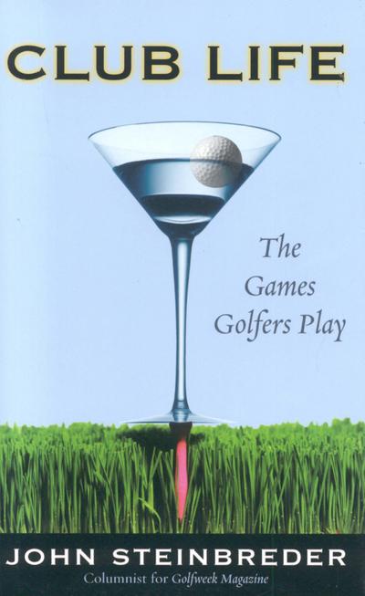 Club Life: The Games Golfers Play