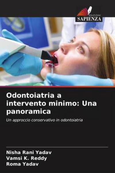 Odontoiatria a intervento minimo: Una panoramica