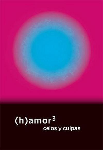 (H)amor 3 : celos y culpas