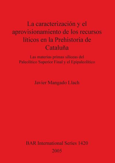 La caracterización y el aprovisionamiento de los recursos abióticos en la Prehistoria de Cataluña