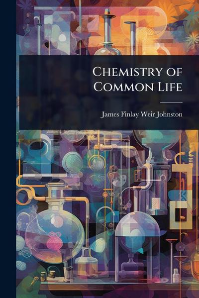 Chemistry of Common Life