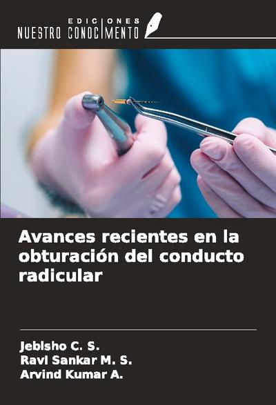 Avances recientes en la obturación del conducto radicular