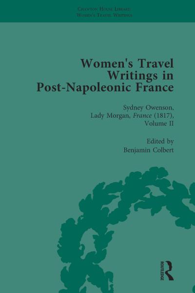 Women’s Travel Writings in Post-Napoleonic France, Part II vol 6